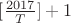 $ [\frac{2017}{T}]+1 $