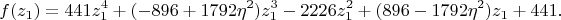 $$
f(z_1)=441z_1^4+(-896+1792\eta^2)z_1^3-2226z_1^2+(896-1792\eta^2)z_1+441.
$$