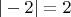 $|-2|=2$
