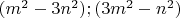 $(m^2-3n^2);   (3m^2-n^2)$