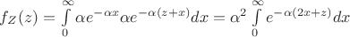 $f_Z(z)=\int\limits_{0}^{\infty}\alpha e^{-\alpha x}
\alpha e^{-\alpha(z+ x)}dx=\alpha^2\int\limits_{0}^{\infty} e^{-\alpha (2x+z)}dx
$
