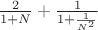 $\frac 2{1+N}+\frac 1{1+\frac 1{N^2}}$