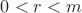 $0<r<m$