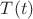 ${T(t)}$