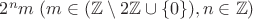 $2^nm\;(m \in (\mathbb{Z}\setminus2\mathbb{Z}\cup \{0\}),n\in\mathbb{Z})$