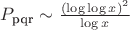 $P_{\text{pqr}} \sim \frac{(\log\log x)^2}{\log x}$