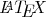 $\textit{\LaTeX}$