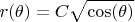 $$r(\theta)=C\sqrt{\cos(\theta)}$$