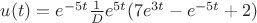 $u(t)=e^{-5t}\frac{1}{D}e^{5t}(7e^{3t}-e^{-5t}+2)$