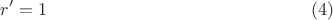 $$r'=1 \eqno(4)$$