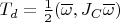 $T_d=\frac{1}{2}(\overline \omega,J_C\overline \omega)$