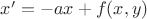 $x'=-ax+f(x,y)$