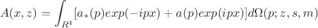 $$A(x,z)=\int_{R^4}[a_*(p)exp(-ipx)+a(p)exp(ipx)]d\Omega(p;z,s,m)$$
