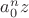 $a_0^n z$