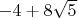 $-4+8 \sqrt{5}$