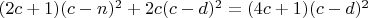 $(2c+1)(c-n)^2 +2c(c-d)^2 = (4c+1)(c-d)^2$