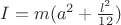 $I = m (a^2 + \frac{l^2}{12})$