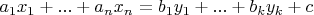 $a_1x_1+...+a_nx_n = b_1y_1+...+b_ky_k+c$