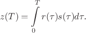 $$z(T)=\int\limits_{0}^T r(\tau)s(\tau)d\tau.$$
