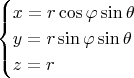 $$\begin{cases}x=r\cos\varphi\sin\theta\\ y=r\sin\varphi\sin\theta\\ z=r\costheta\end{cases}$$