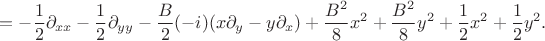$$= -\frac{1}{2} \partial_{xx}-\frac{1}{2}\partial_{yy} - \dfrac{B}{2} (-i)(x \partial_y - y \partial_x)+\frac{B^2}{8}x^2+\frac{B^2}{8}y^2+\frac{1}{2}x^2+\frac{1}{2}y^2.$$