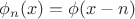 $\phi_n(x)=\phi(x-n)$