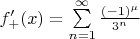$f'_+(x) = \sum\limits_{n=1}^{\infty} \frac{(-1)^{\mu}}{3^n}$