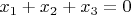 $x_1+x_2+x_3=0$