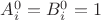 $A_i^0=B_i^0=1$