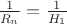 $\frac 1 {R_n}=\frac 1 {H_1}