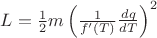 $L=\frac 1 2 m \left(\frac{1}{f'(T)}\frac{dq}{dT}\right)^2$ $L=\frac 1 2 m \left(\frac{1}{f'(T)}\frac{dq}{dT}\right)^2$