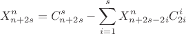 $$X_{n+2s}^n = C_{n+2s}^s - \sum_{i=1}^s{X_{n+2s-2i}^nC_{2i}^i}$$