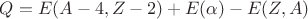 $Q=E(A-4, Z-2)+E(\alpha)-E(Z,A)$