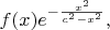 $f(x)e^{-\frac{x^2}{c^2-x^2}},$