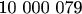 10 000 079
