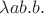$\lambda ab.b.$