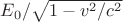 $E_0/\sqrt{1-v^2/c^2}$