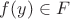 $f(y) \in F$