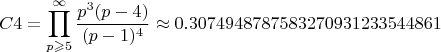 $$C4=\prod_{p\geqslant5}^{\infty}\frac{p^3(p - 4)}{(p - 1)^4}\approx 0.3074948787583270931233544861$$
