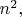$n^2,$