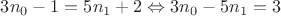 $3n_{0}-1=5n_{1}+2 \Leftrightarrow 3n_{0}-5n_{1}=3$