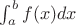 $
\int_{a}^{b} f(x)dx $