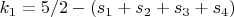 $k_1=5/2-(s_1+s_2+s_3+s_4)$