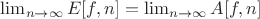 $\lim_{n \to \infty} E[f,n]=\lim_{n \to \infty} A[f,n]$