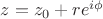 $z=z_0+re^{i\phi}$