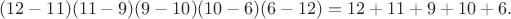 $(12-11)(11-9)(9-10)(10-6)(6-12)=12+11+9+10+6.$