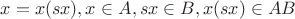 $x=x(sx),x\in A,sx\in B,x(sx)\in AB$