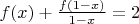 $f(x) + \frac{f(1-x)}{1-x}=2$