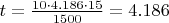 $t = \frac{10 \cdot 4.186 \cdot 15}{1500} = 4.186$