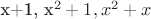 x+1, x^2+1, x^2+x